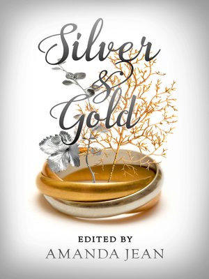 cover image of Silver & Gold